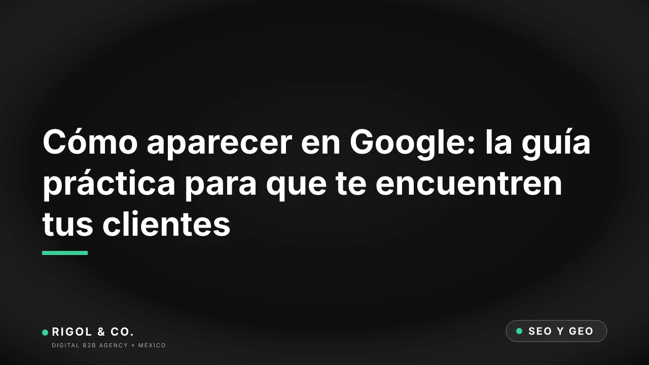Portada: Cómo aparecer en Google: la guía práctica para que te encuentren tus clientes