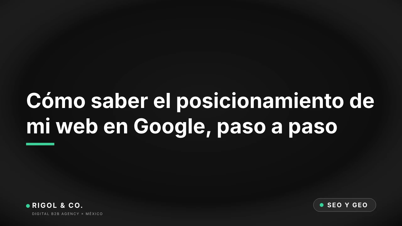 Portada: Cómo saber el posicionamiento de mi web en Google, paso a paso