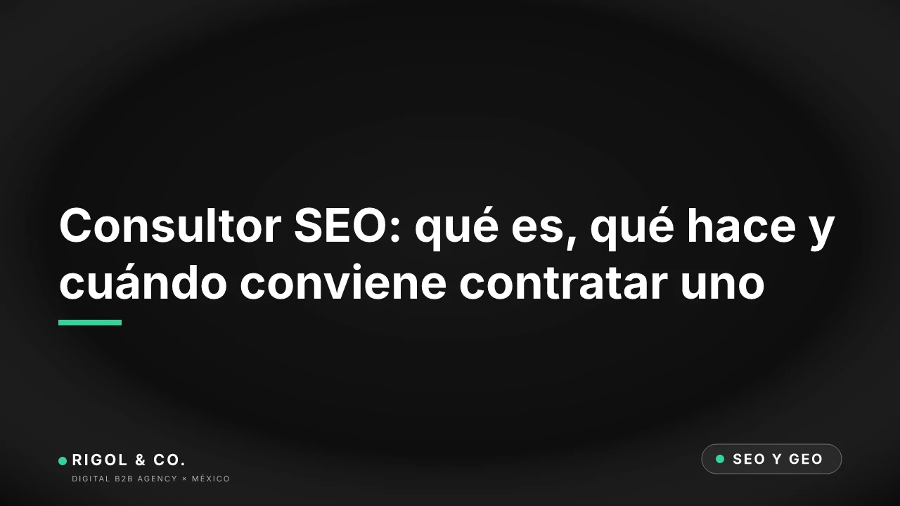 Portada: Consultor SEO: qué es, qué hace y cuándo conviene contratar uno