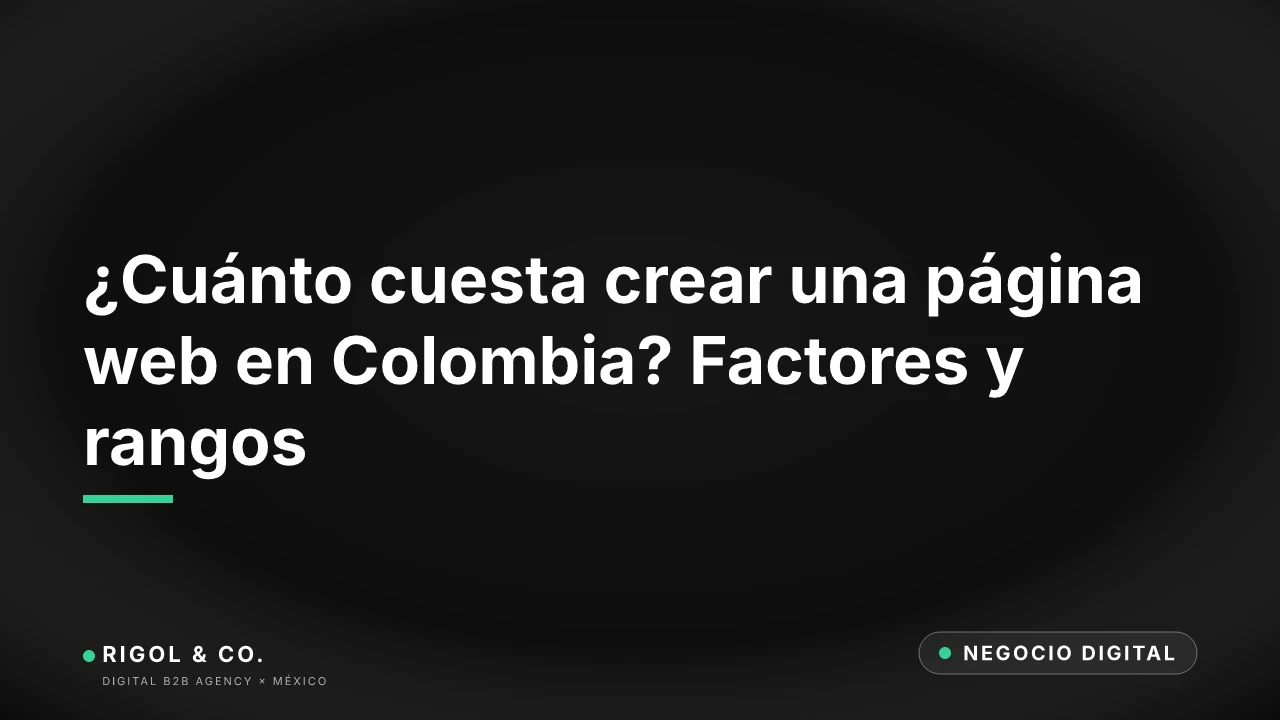 Portada: ¿Cuánto cuesta crear una página web en Colombia? Factores y rangos