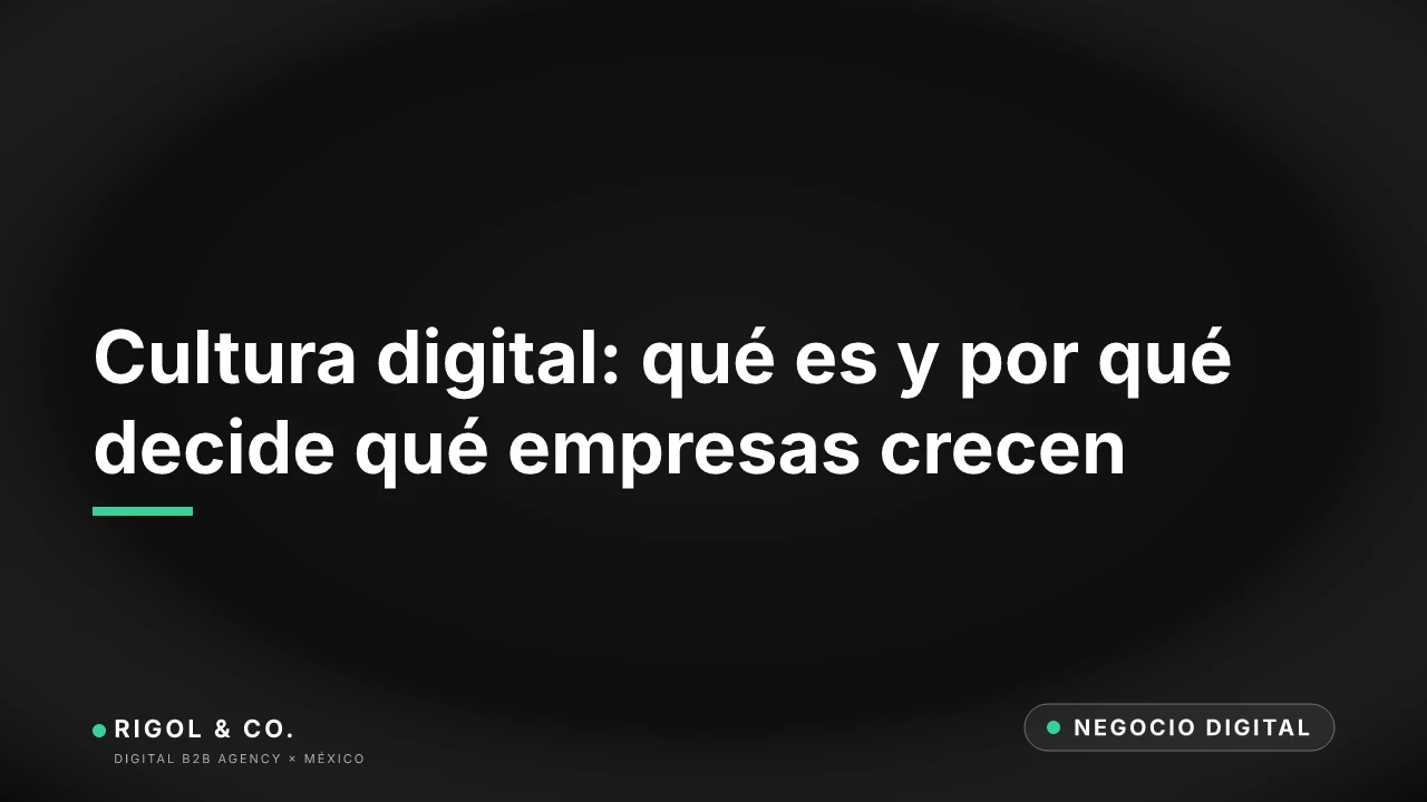 Portada: Cultura digital: qué es y por qué decide qué empresas crecen