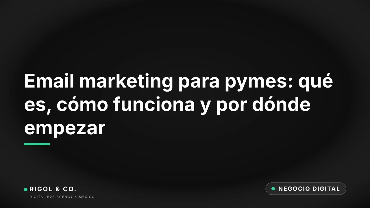 Portada: Email marketing para pymes: qué es, cómo funciona y por dónde empezar