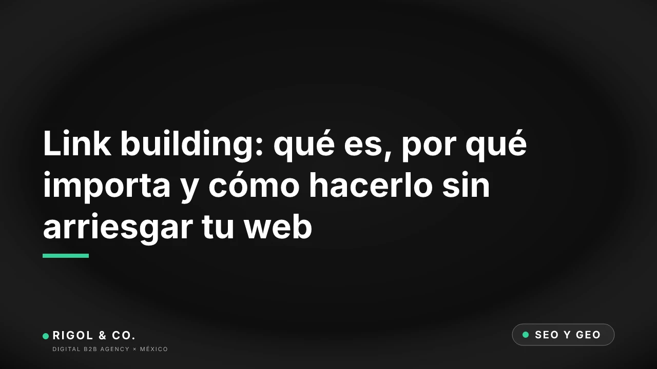 Portada: Link building: qué es, por qué importa y cómo hacerlo sin arriesgar tu web