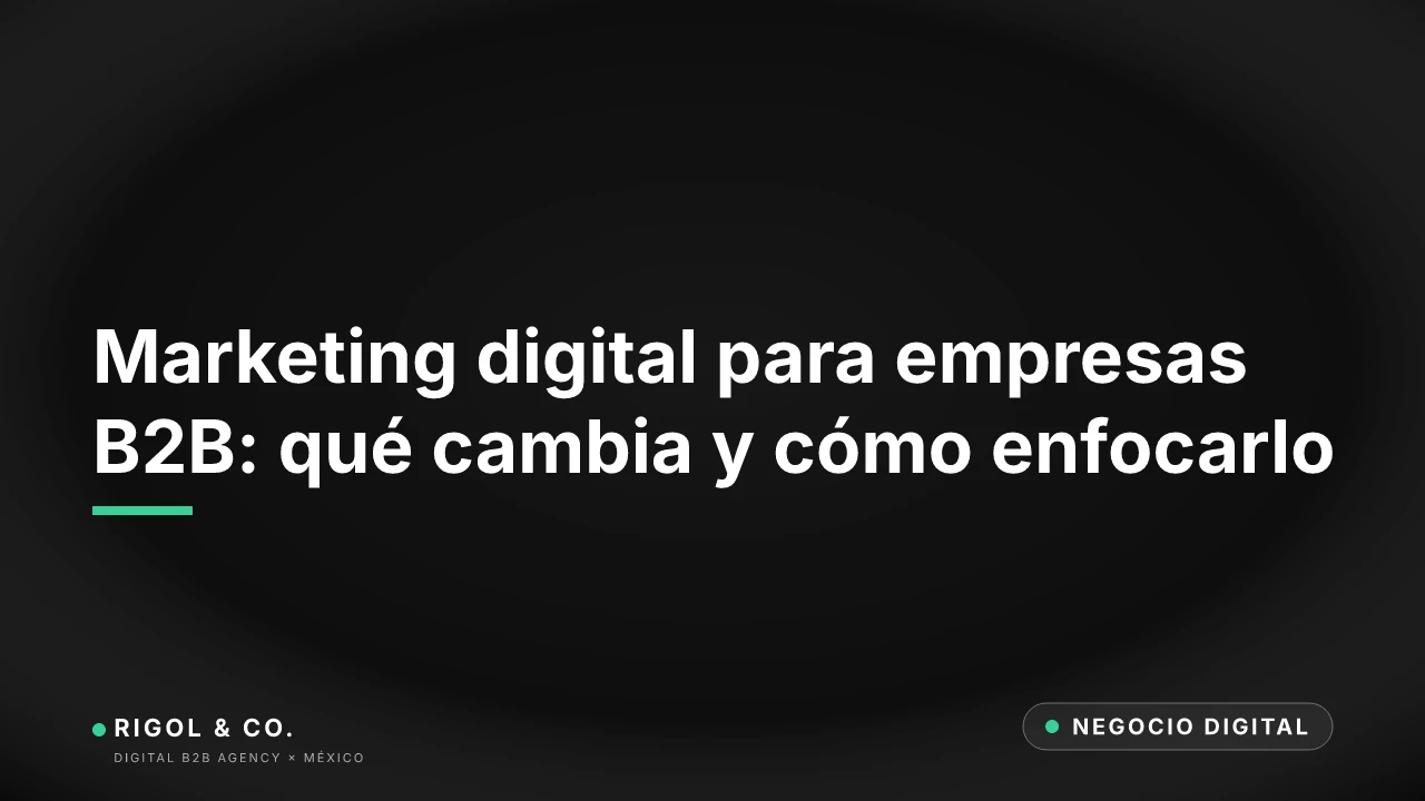 Portada: Marketing digital para empresas B2B: qué cambia y cómo enfocarlo